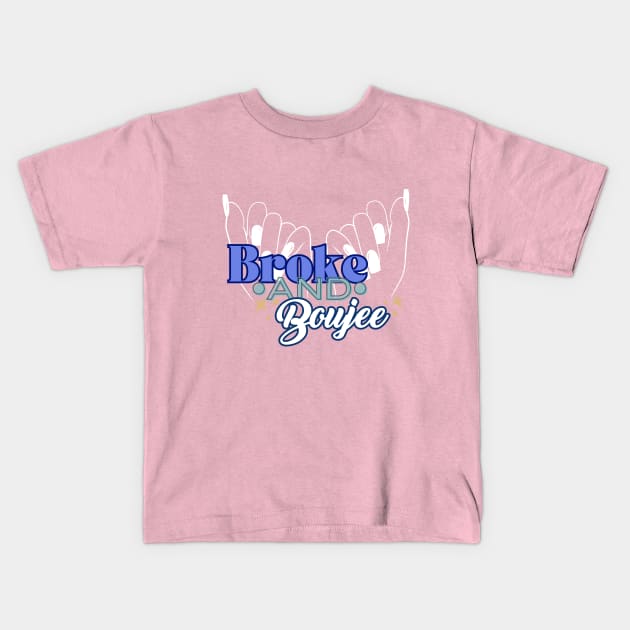 Broke + Boujee Kids T-Shirt by Paisley + Pearl
